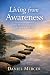 Living from Awareness: How ...