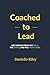 Coached to Lead: Her Lesson...