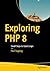Exploring PHP 8: Small Steps to Giant Leaps
