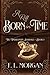 A Rift Born in Time: The Timekeeper's Journals Book 3