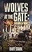 Wolves at the Gate by Bart Stark