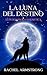 La Luna del Destino (Lupi dell’Isola Magnetica Vol. 3) (Italian Edition)