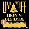 Liken vi begravde