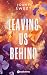 Leaving Us Behind (French Edition)