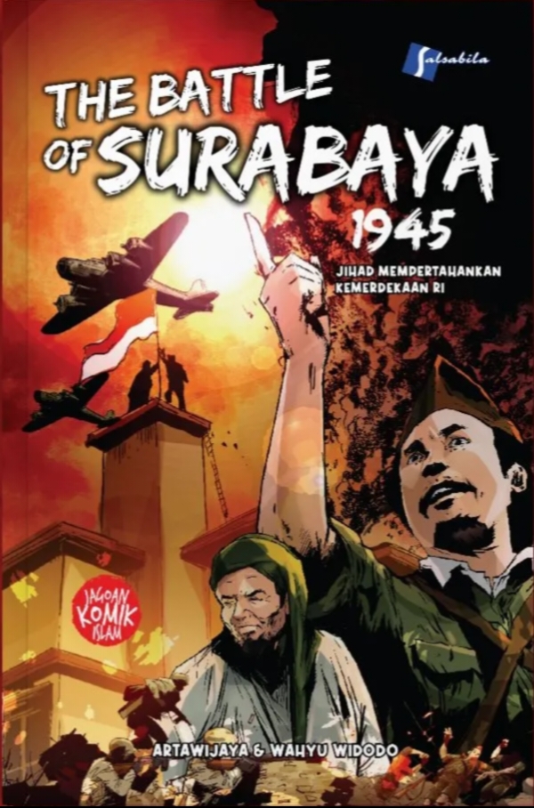 The Battle Of Surabaya 1945: Jihad Mempertahankan Kemerdekaan RI
