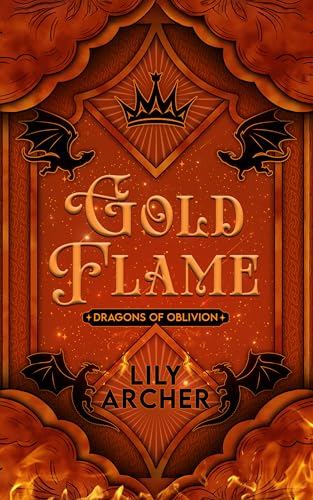 Gold Flame: Dragons of Oblivion (Kindle Edition)