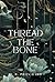 Thread the Bone
