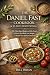 THE DANIEL FAST COOKBOOK & 21-DAY DEVOTIONAL by Bill Brian