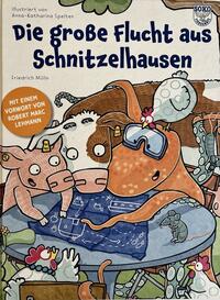 Die große Flucht aus Schnitzelhausen