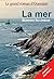 La mer: Le grand roman d'Ou...