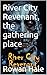River City Revenant, the ga...