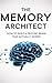 The Memory Architect : How ...