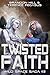 Twisted Faith (Wild Space S...