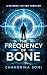 The Frequency of Bone by Chandrika Soni