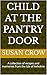 Child at the Pantry Door: A collection of recipes and memories from the Isle of Axholme