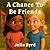 A Chance To Be Friends: Bet...