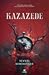 Kazazede - 3 (Kazazede, #3)