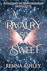 A Rivalry So Sweet: A Cozy Holiday Fantasy Romance Novelette (Falling in Winterhaven, #1)