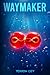 Waymaker