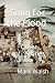 Song for the Flood & Other Stories