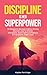 Discipline Is Her Superpowe...