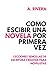 Cómo escribir una novela po...