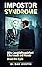 Impostor Syndrome by Dr. Dan Boynton Ph.D.