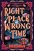Right Place Wrong Time (Wel...