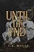 Until The End