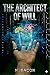 The Architect of WILL by N. Bacon