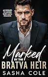 Marked by the Bratva Heir : An Enemies to Lovers Dark Mafia Romance (Morikov Bratva Brothers)