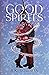 Good Spirits (Ghosted, #1)