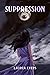 Suppression (Aris Duology #2.5)
