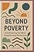 BEYOND POVERTY by Peter Wan
