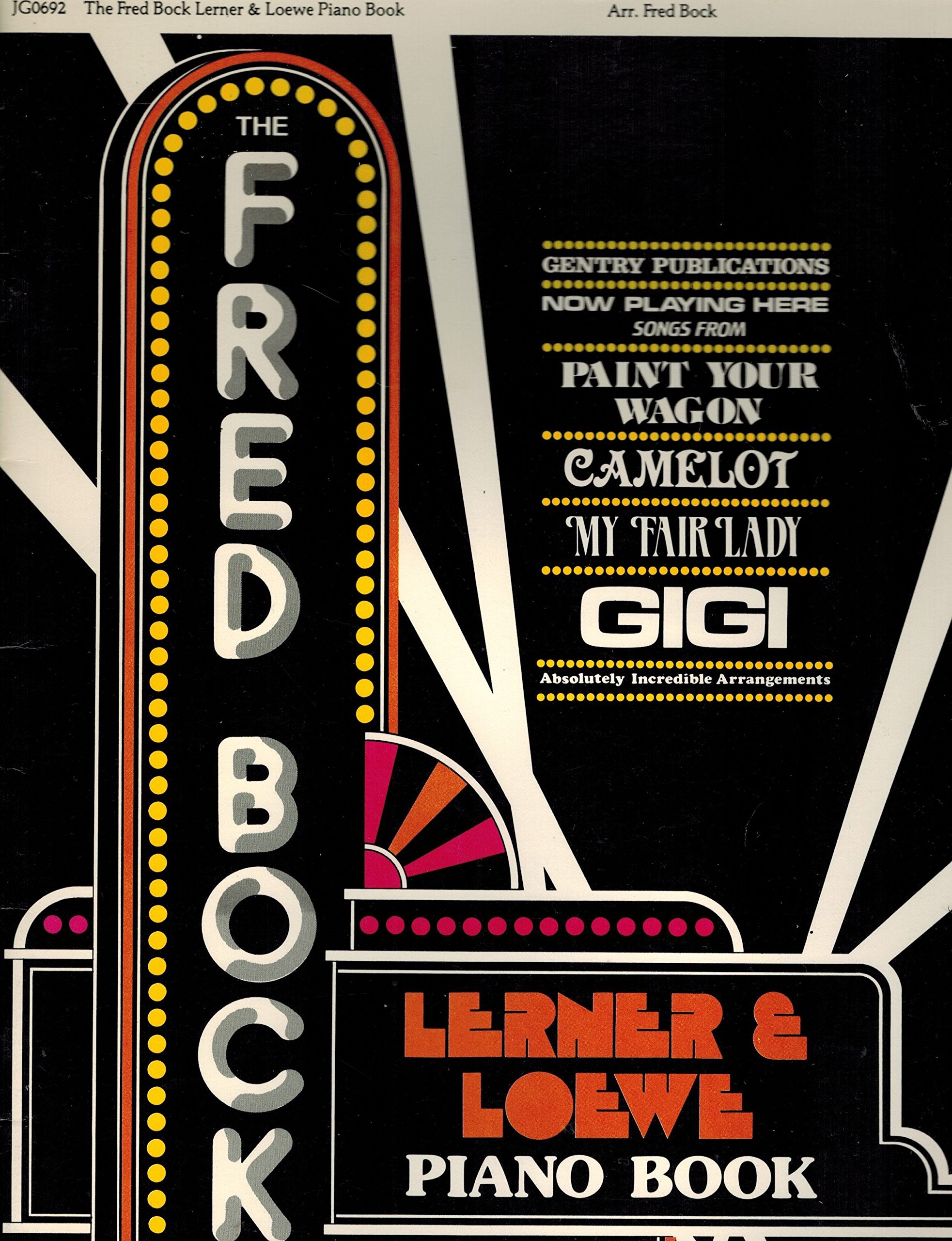 The Fred Bock Lerner & Loewe Piano Book. < Arranged by Fred Bock. >