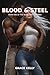 Blood and Steel: Book 1 of ...