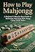 How to Play Mahjongg by Miranda Murray