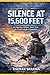 The Silence at 15,600 Feet:...