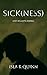 Sick(ness): A Post Apocalyptic Romance