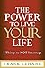 The Power to Live Your Life: 7 Things to NOT Interrupt