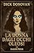 La Donna dagli occhi oleosi