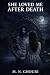 She Loved Me After Death: A...