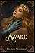 Awake by Milada Morrigan