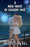 À meia-noite, eu escolho você (Portuguese Edition) Book cover for À meia-noite, eu escolho você (Portuguese Edition)