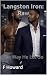 Langston Iron Raw: #3 The W...