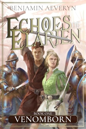 Venomborn (Echoes of Elarien, #1)