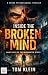 Inside the Broken Mind A Cr...