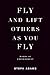 Fly And Lift Others As You Fly