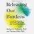 Releasing Our Burdens: A Guide to Healing Individual, Ancestral, and Collective Trauma