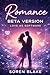 Romance: Beta Version, Love...